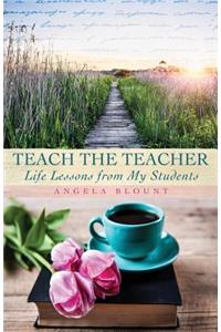 Teach the Teacher