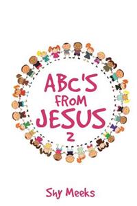 Abc's from Jesus 2