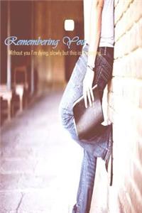 Remembering You