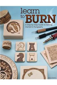 Learn to Burn: A Step-By-Step Guide to Getting Started in Pyrography