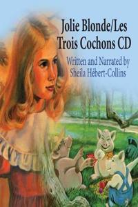 Jolie Blonde and the Three Heberts/Les Trois Cochons