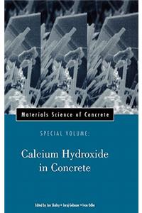 The Role of Calcium Hydroxide in Concrete - Materials Science of Concrete, Special Volume