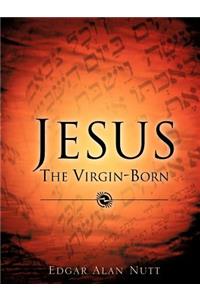 Jesus The Virgin-Born