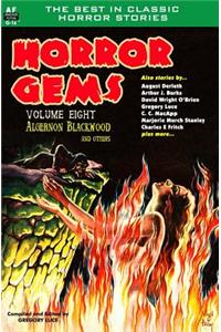 Horror Gems, Volume Eight, Algernon Blackwood and Others