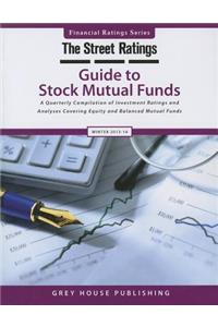 Thestreet Ratings Guide to Stock Mutual Funds, Winter 13/14: A Quarterly Compilation of Investment Ratings and Analyses Covering Equity and Balanced Mutual Funds: Winter 2013-14