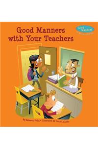 Good Manners with Your Teachers