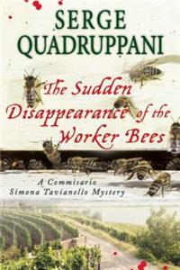 Sudden Disappearance of the Worker Bees