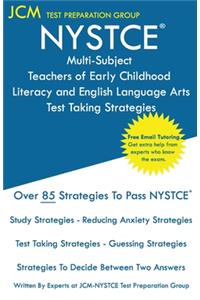 NYSTCE Multi-Subject Teachers of Early Childhood Literacy and English Language Arts - Test Taking Strategies