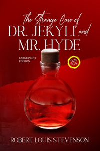 Strange Case of Dr. Jekyll and Mr. Hyde (Annotated, Large Print)