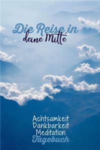 Die Reise in deine Mitte.