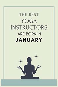 The best yoga instructors are born in January