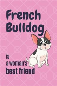 French Bulldog is a woman's Best Friend