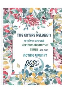 The entire religion revolves around acknowledging the truth