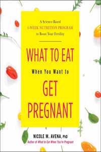 What to Eat When You Want to Get Pregnant