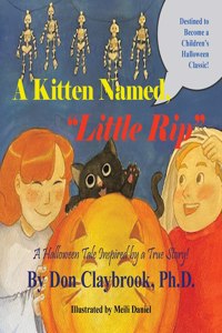 Kitten Named, "Little Rip": A Halloween Tale Inspired by a True Story!