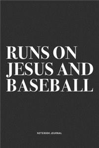 Runs On Jesus And Baseball