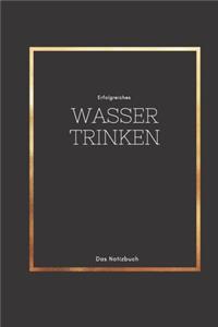 Erfolgreiches Wasser trinken das Notizbuch