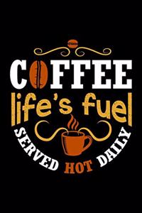 Coffee Life's Fuel Served Hot Daily