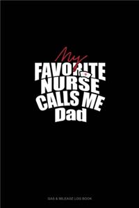 My Favorite Nurse Calls Me DAD