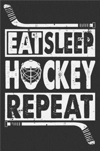 Eat Sleep Hockey Repeat