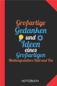 Großartige Gedanken eines Mediengestalters Bild und Ton