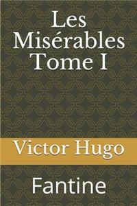 Les Misérables Tome I