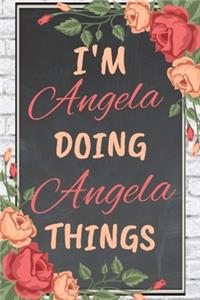 I'm Angela Doing Angela Things personalized name notebook for girls and women