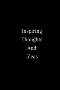 Inspiring Thoughts And Ideas