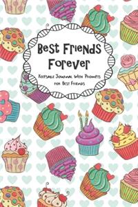 Best Friends Forever Keepsake Journal With Prompts for Best Friends
