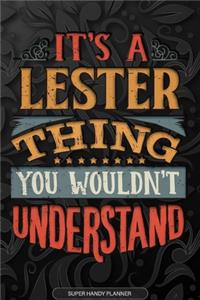 It's A Lester Thing You Wouldn't Understand