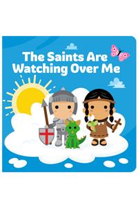 Saints Are Watching Over Me