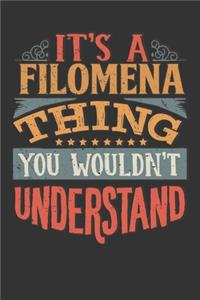 Its A Filomena Thing You Wouldnt Understand