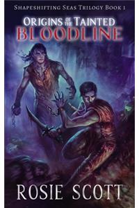 Origins of the Tainted Bloodline
