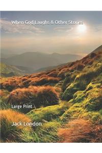 When God Laughs & Other Stories