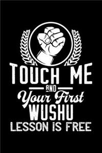 Touch me - first Wushu lesson free: 6" x 9" 120 pages blank Journal I 6x9 Sketch Notebook I Diary I Journaling I Planner I Wushu Gift I Self Defense Gift