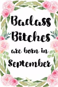 Badass Bitches Are Born In September