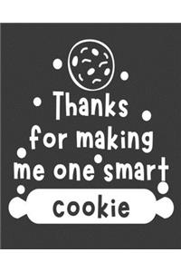 Thanks for making me one smart cookie