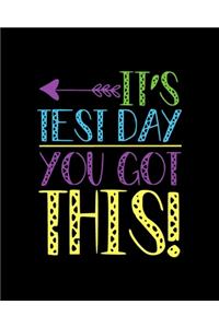 It's Test Day You Got This