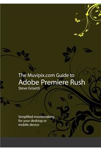 The Muvipix.com Guide to Adobe Premiere Rush