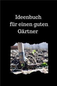 Ideenbuch für einen guten Gärtner