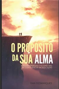 O Propósito da Sua Alma: A Reencarnação e o Espectro da Consciência na Evolução