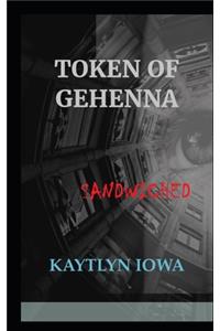 Token of Gehenna: Sandwiched