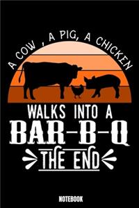 A Cow, A Pig, A Chicken Walks Into A Bar-B-Q The End Notebook