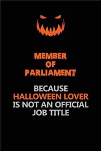 Member of Parliament Because Halloween Lover Is Not An Official Job Title