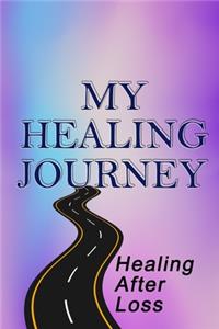 My Healing Journey, Healing After Loss