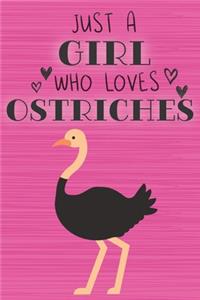 Just a Girl Who Loves Ostriches