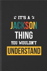 It's a Jackson Thing You Wouldn't Understand