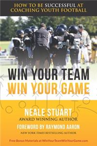 Win Your Team, Win Your Game