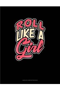 Roll Like A Girl