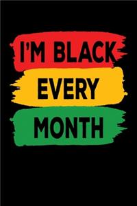 I'm Black Every Month